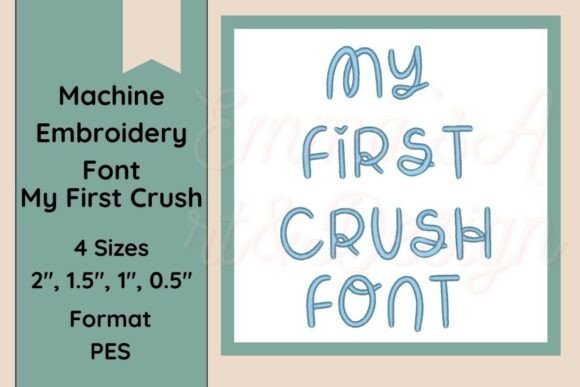 My First Crush PES Embroidery Font